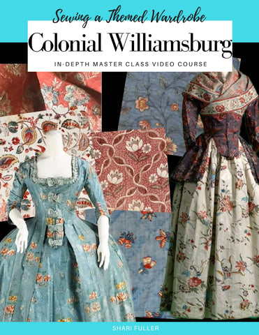 Sewing A Colonial Williamsburg Wardrobe Master Class Video Course